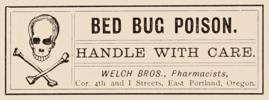 Bed Bug Poison, Handle With Care, Welch Bros., East Portland, Oregon